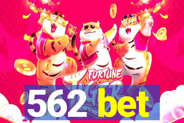 562 bet